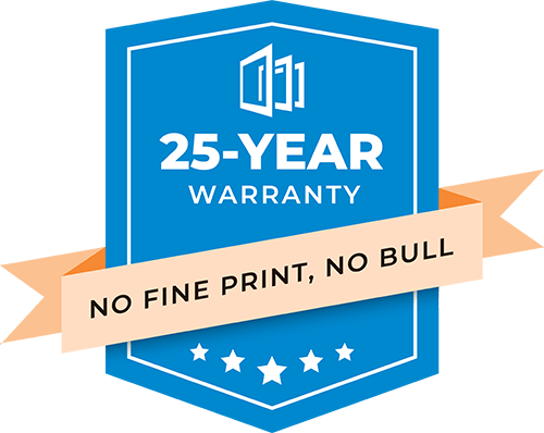 Blue shield-shaped badge with 25-Year windows and doors warranty text and a white door icon. A beige ribbon across the badge reads No Fine Print, No Bull. Five white stars are at the bottom.